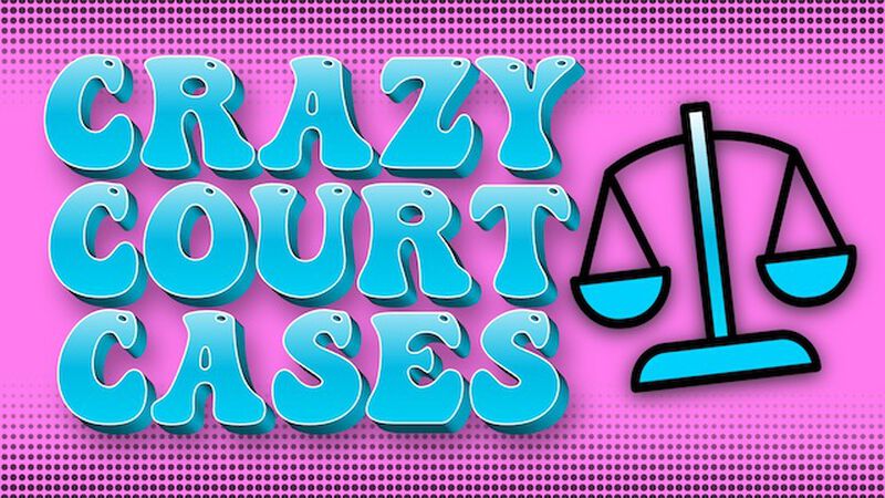 Crazy Court Cases